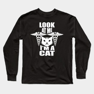 Look at me I'm a cat tee design birthday gift graphic Long Sleeve T-Shirt